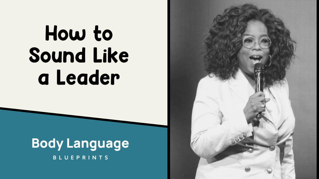 how-to-sound-like-a-leader-body-language-blueprints