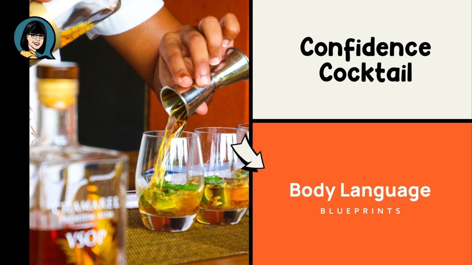 Confidence Cocktail | Body Language Blueprints